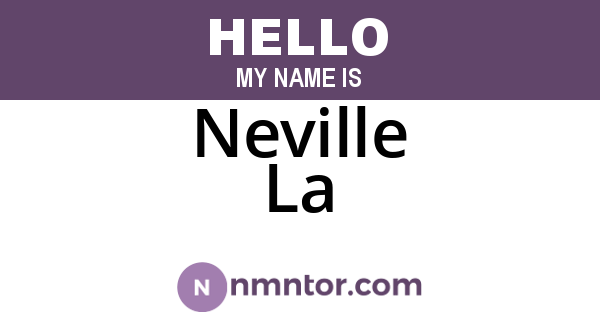 Neville La