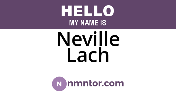 Neville Lach