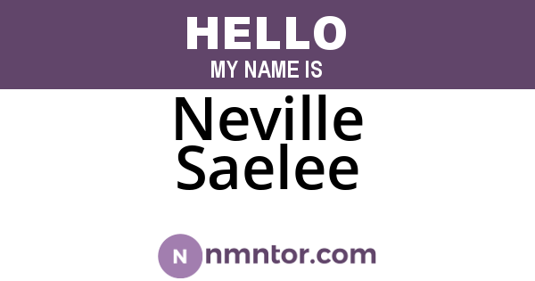 Neville Saelee