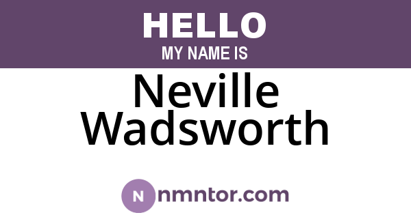 Neville Wadsworth