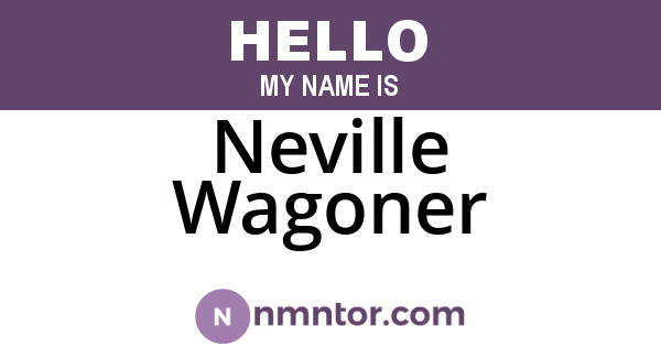 Neville Wagoner
