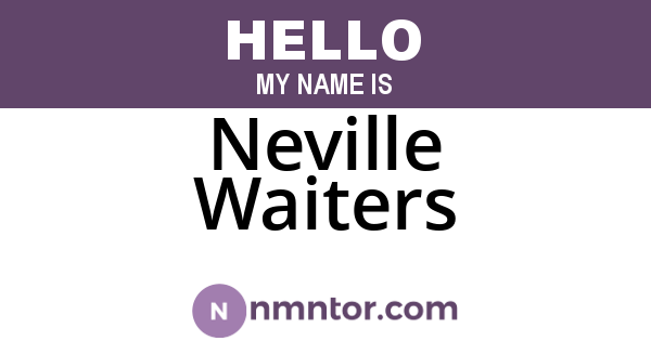 Neville Waiters