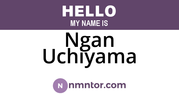Ngan Uchiyama