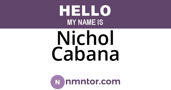 Nichol Cabana