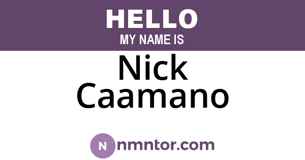 Nick Caamano