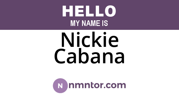 Nickie Cabana