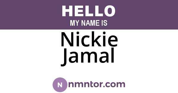 Nickie Jamal