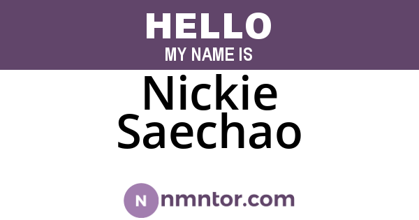 Nickie Saechao