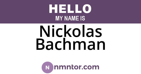 Nickolas Bachman