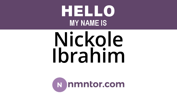 Nickole Ibrahim