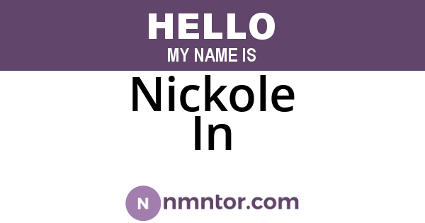 Nickole In