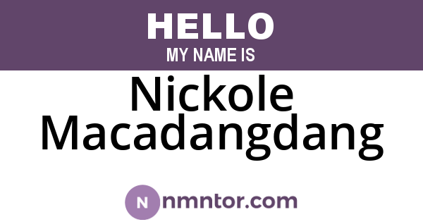Nickole Macadangdang