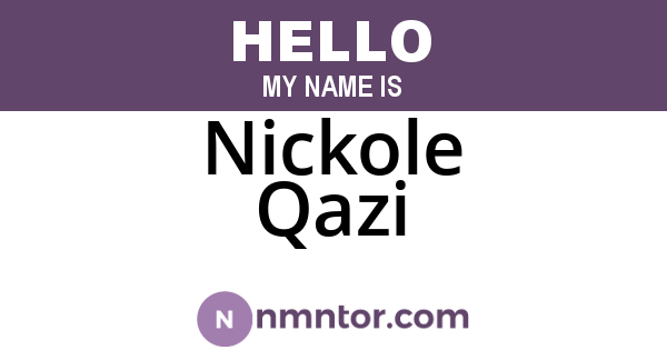 Nickole Qazi