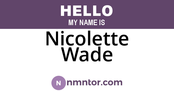Nicolette Wade