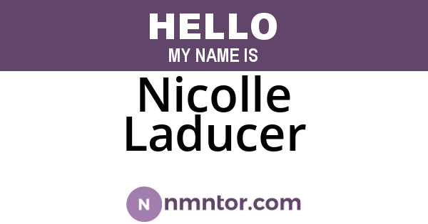 Nicolle Laducer