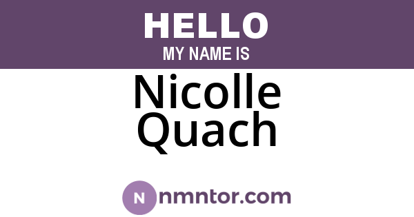 Nicolle Quach