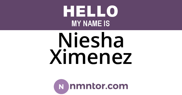 Niesha Ximenez