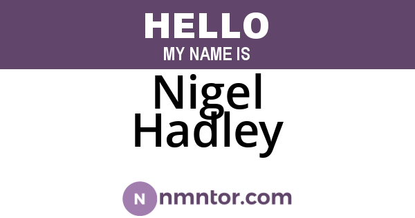 Nigel Hadley