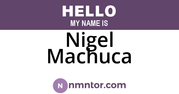 Nigel Machuca
