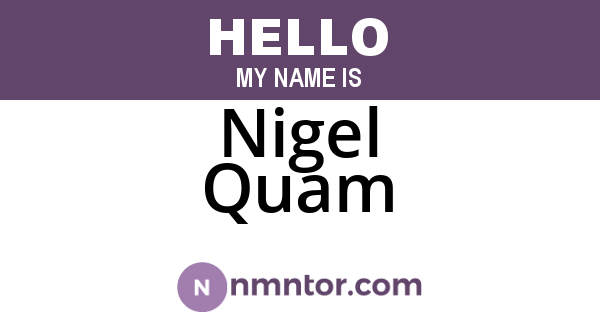 Nigel Quam