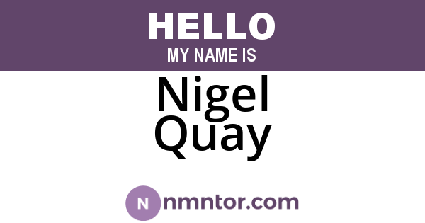 Nigel Quay