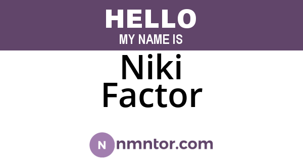 Niki Factor