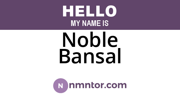 Noble Bansal