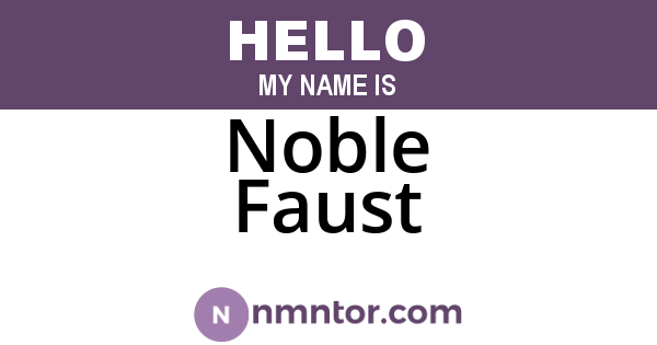Noble Faust