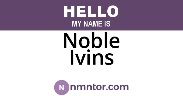 Noble Ivins