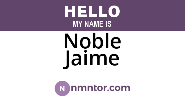 Noble Jaime