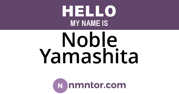 Noble Yamashita