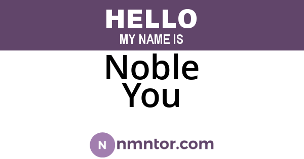 Noble You