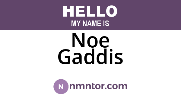 Noe Gaddis
