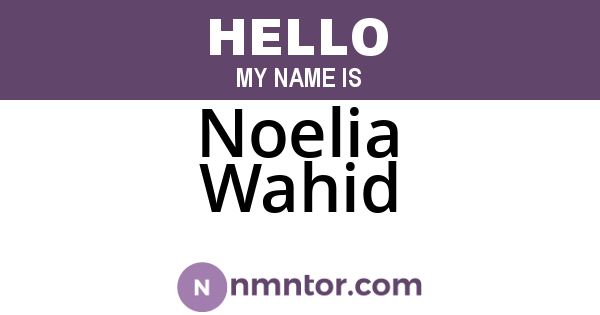 Noelia Wahid