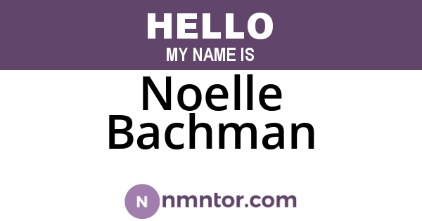 Noelle Bachman
