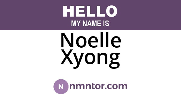 Noelle Xyong