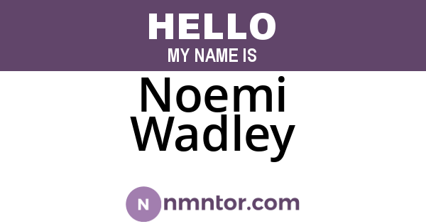 Noemi Wadley