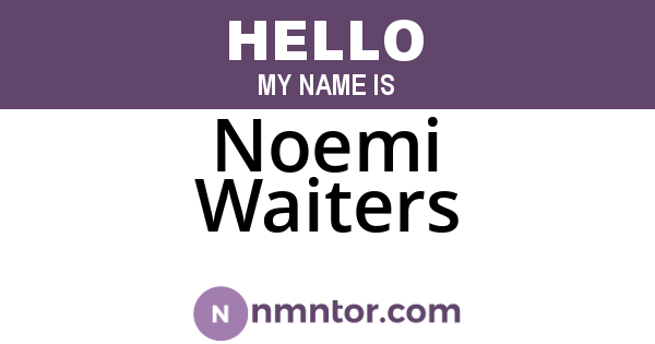 Noemi Waiters