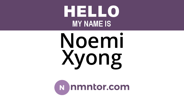 Noemi Xyong
