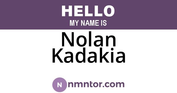 Nolan Kadakia