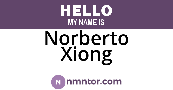 Norberto Xiong