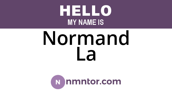 Normand La