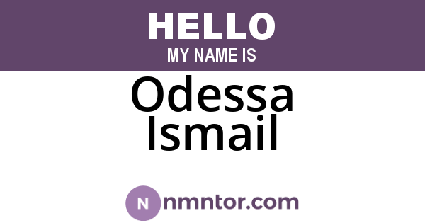 Odessa Ismail
