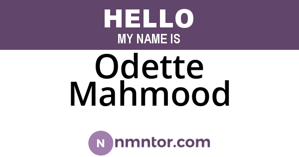 Odette Mahmood