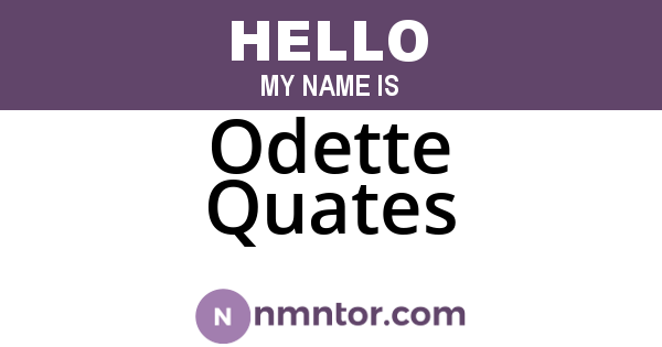 Odette Quates
