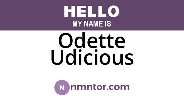 Odette Udicious