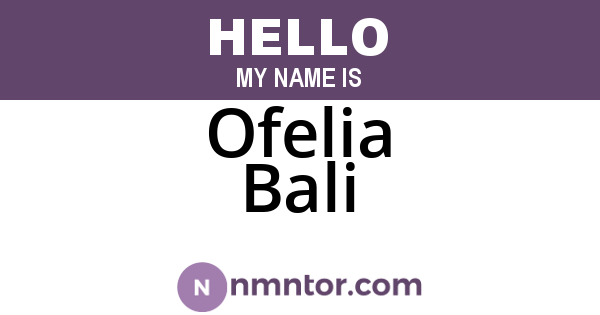 Ofelia Bali