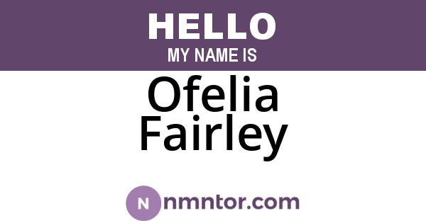 Ofelia Fairley