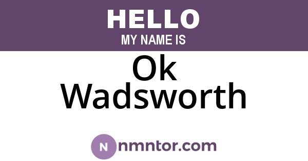 Ok Wadsworth