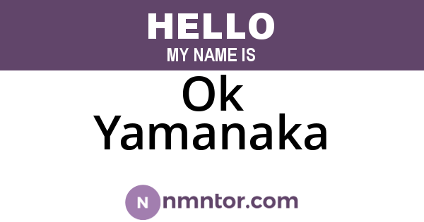 Ok Yamanaka